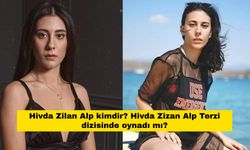 Hivda Zilan Alp kimdir? Hivda Zizan Alp Terzi dizisinde oynadı mı?