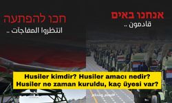 Husiler kimdir? Husiler amacı nedir? Husiler ne zaman kuruldu, kaç üyesi var?