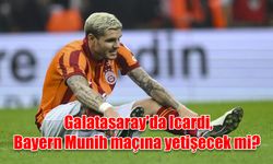 Galatasaray'da Icardi, Bayern Munih maçına yetişecek mi? Icardi sakatlık son durum ne?