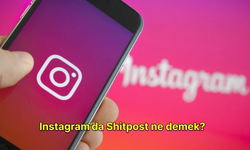 Instagram’da Shitpost ne demek?