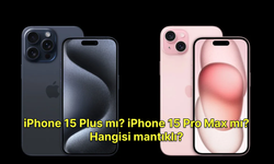 iPhone 15 Plus mı? iPhone 15 Pro Max mı? Hangisi mantıklı?