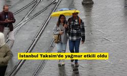 İstanbul Taksim’de yağmur etkili oldu