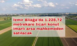 İzmir Aliağa'da 1.228,72 metrekare ticari konut imarlı arsa mahkemeden satılacak