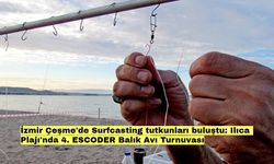 İzmir Çeşme'de Surfcasting tutkunları buluştu: Ilıca Plajı'nda 4. ESCODER Balık Avı Turnuvası