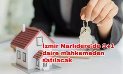 İzmir Narlıdere'de 3+1 daire mahkemeden satılacak