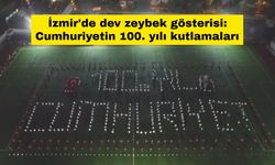 İzmir'de dev zeybek gösterisi: Cumhuriyetin 100. yılı kutlamaları