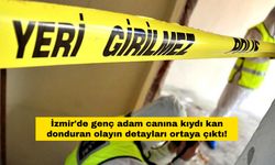 İzmir'de genç adam canına kıydı kan donduran olayın detayları ortaya çıktı!