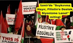 İzmir’de 'Soykırıma Hayır, Filistin’e Destek, Siyonizme Lanet' mitingi