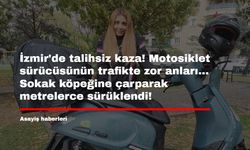 İzmir'de talihsiz kaza! Motosiklet sürücüsünün trafikte zor anları... Sokak köpeğine çarparak metrelerce sürüklendi!