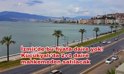 İzmir’de bu fiyata daire yok! Küçükyalı’da 2+1 daire mahkemeden satılacak