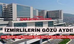İzmirlilerin gözü aydı! İzmir Bayraklı Şehir Hastanesi, bugün itibarıyla hasta kabulüne başladı