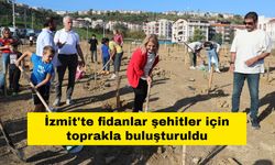 İzmit'te fidanlar şehitler için toprakla buluşturuldu