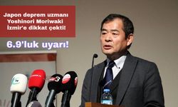 Japon deprem uzmanı Yoshinori Moriwaki İzmir'e dikkat çekti!