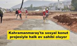 Kahramanmaraş'ta sosyal konut projesiyle halk ev sahibi oluyor