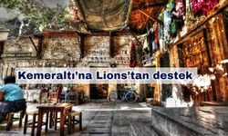 Kemeraltı’na Lions’tan destek