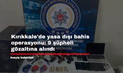 Kırıkkale'de yasa dışı bahis operasyonu: 9 şüpheli gözaltına alındı