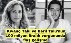 Kıvanç Talu ve Beril Talu'nun 100 milyon liralık vurgununda flaş gelişme