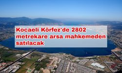 Kocaeli Körfez'de 2802 metrekare arsa mahkemeden satılacak
