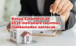 Konya Cihanbeyli'de 2035 metrekare taşınmaz mahkemeden satılacak