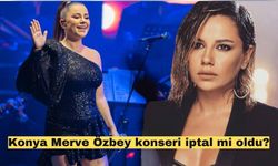 Konya Merve Özbey konseri iptal mi oldu?