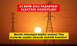 Mardin televizyon keyfini unutun! Tüm ilçelerde saatler sürecek elektrik kesintisi! 23 Ekim Pazartesi