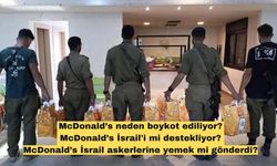 McDonald’s neden boykot ediliyor? McDonald’s İsrail'i mi destekliyor? McDonald’s İsrail askerlerine yemek mi gönderdi?