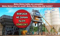 Meka beton ne zaman işlem görecek? Meka Beton halka arz sonuçları!Meka Beton kaç lot verdi, Meka Beton kaç kişi katıldı?