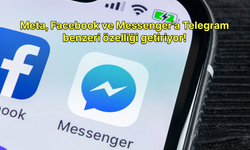 Meta, Facebook ve Messenger'a Telegram benzeri özelliği getiriyor!