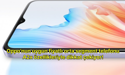 Oppo’nun uygun fiyatlı orta segment telefonu A2x özellikleriyle dikkat çekiyor!