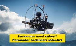 Paramotor nasıl çalışır? Paramotor özellikleri nelerdir? Paramotor ne demek? Paramotor nedir?