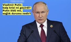 Vladimir Putin kalp krizi mi geçirdi? Putin öldü mü, sağlık durumu nedir?