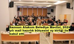 Samsun Atakum Belediye Meclisi, 2024 yılı mali hazırlık bütçesini oy birliği ile kabul etti