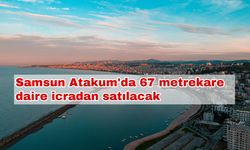 Samsun Atakum'da 67 metrekare daire icradan satılacak