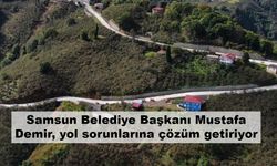Samsun Belediye Başkanı Mustafa Demir, yol sorunlarına çözüm getiriyor