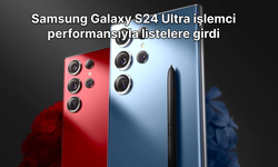 Samsung Galaxy S24 Ultra işlemci performansıyla listelere girdi