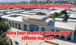 İzmir'de sağlık sistemi gibi hastaneler de çürüyor... Buca Seyfi Demirsoy Hastanesi'nde sorunlar dağı aştı...