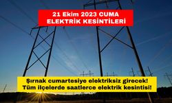 Şırnak cumartesiye elektriksiz girecek! Tüm ilçelerde saatlerce elektrik kesintisi! 21 Ekim 2023 Cumartesi