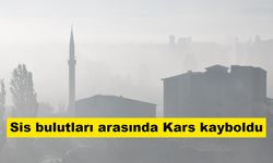 Sis bulutları arasında Kars kayboldu