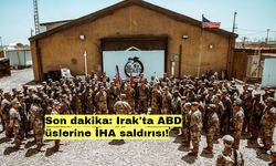 Son dakika: Irak'ta ABD üslerine İHA saldırısı!