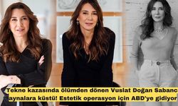 Tekne kazasında ölümden dönen Vuslat Doğan Sabancı aynalara küstü! Estetik operasyon için ABD'ye gidiyor