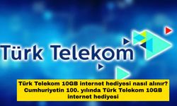 Türk Telekom 10GB internet hediyesi nasıl alınır? Cumhuriyetin 100. yılında Türk Telekom 10GB internet hediyesi