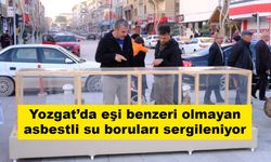 Yozgat’da eşi benzeri olmayan asbestli su boruları sergileniyor