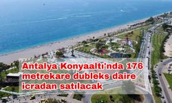 Antalya Konyaaltı'nda 176 metrekare dubleks daire icradan satılacak