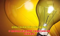 Çiğli elektrik kesintisine dikkat! Çiğli cumartesi gününe elektriksiz başlayacak... 11 Mayıs 2024