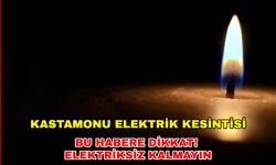 30 Nisan 2024 Kastamonu elektrik kesintisi bir çok ilçe etkileyecek! İşte ayrıntılar...