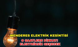 Menderes sakinleri dikkat! 10 Mayıs 2024 Menderes elektrik kesintisi geliyor... -Gediz Elektrik kesintisi