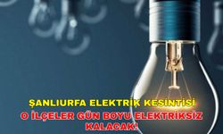 Hafta elektriksiz başlayacak! 20 Mayıs 2024 Şanlıurfa elektrik kesintisi... -Dicle Elektrik kesintisi