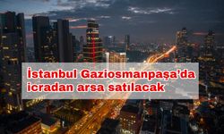 İstanbul Gaziosmanpaşa’da icradan arsa satılacak