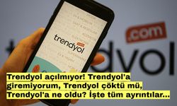 Trendyol açılmıyor! Trendyol çöktü mü? Trendyol neden açılmıyor? İşte tüm ayrıntılar...