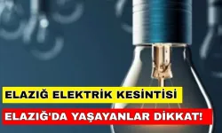 Elazığ haftasonuna elektriksiz girecek hemen telefonları şarja takın! - 18 Mayıs 2024 Elazığ elektrik kesintisi